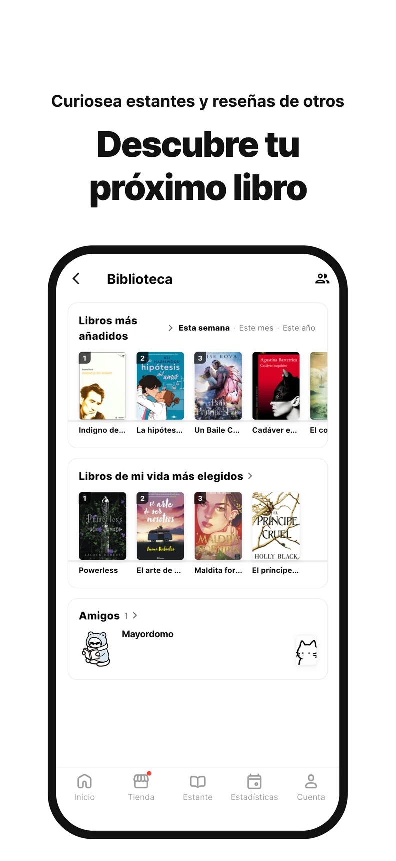 Descubre tu próximo libro. Curiosea estantes y reseñas de otros