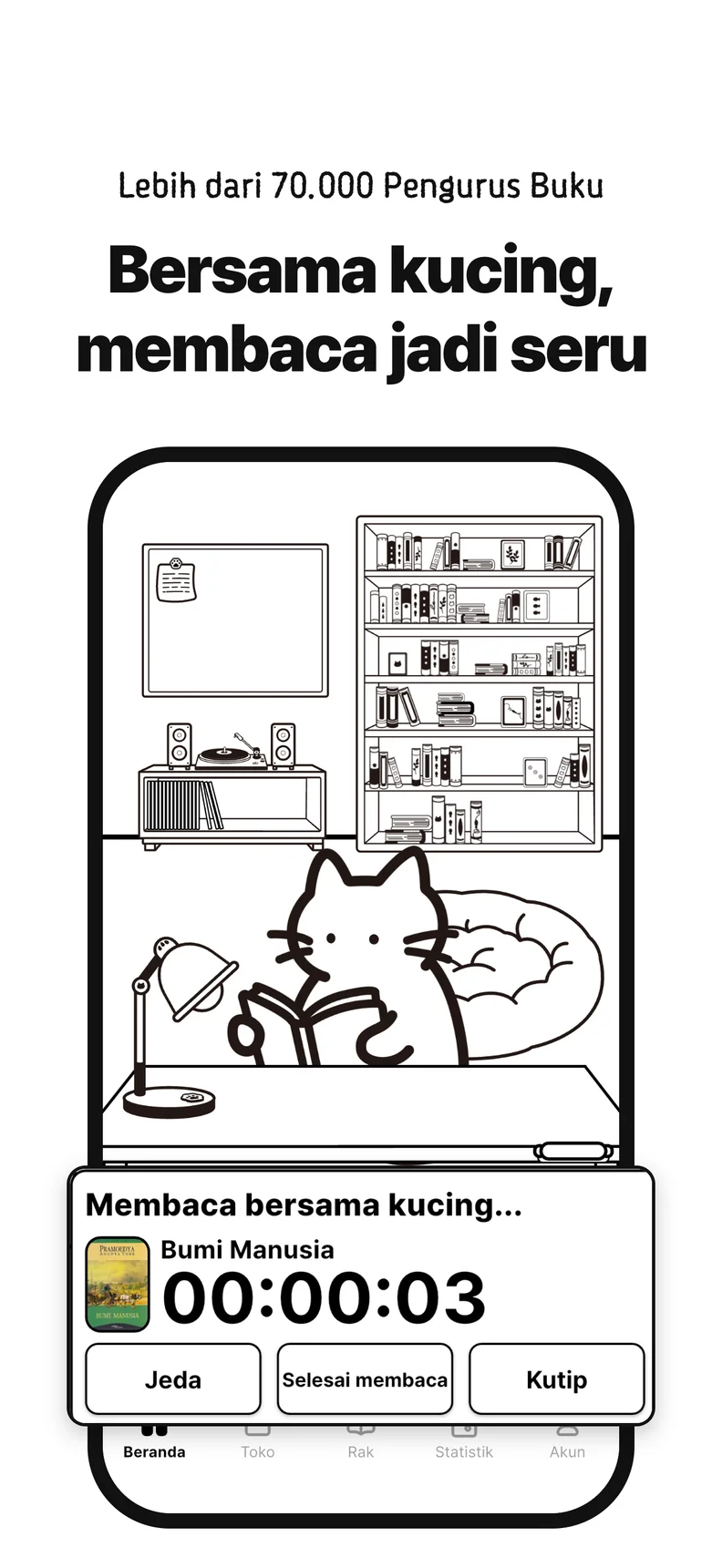 Bersama kucing, membaca jadi seru. Baca bersama 70.000 Pengurus Buku